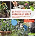 Couverture du livre « Je réussis toutes mes cultures en pot » de Brigitte Lapouge-Dejean et Serge Lapouge aux éditions Terre Vivante