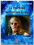 Couverture du livre « Le portrait de Dorian Gray » de Oscar Wilde aux éditions Thriller Editions