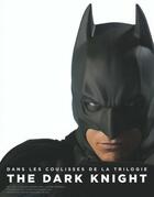 Couverture du livre « Batman - dark knight : dans les coulisses de la trilogie » de Chip Kidd et Christopher Nolan aux éditions Huginn & Muninn