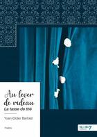 Couverture du livre « La tasse de the » de Yvan-Didier Barbiat aux éditions Nombre 7