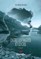 Couverture du livre « Entre les vagues et le ciel » de Valerie Sztor aux éditions Spinelle