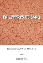 Couverture du livre « En lettres de sang » de Magunda Masiste S. aux éditions Saint Honore Editions