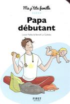 Couverture du livre « Papa débutant (9e édition) » de Lionel Pailles et Benoit Le Goedec aux éditions First