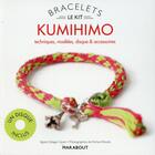 Couverture du livre « Kumihimo ; kit bracelets japonais tissés » de Anne Sohier-Fournel aux éditions Marabout