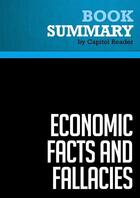 Couverture du livre « Summary: Economic Facts and Fallacies : Review and Analysis of Thomas Sowell's Book » de Businessnews Publish aux éditions Political Book Summaries