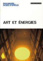 Couverture du livre « Art contemporain et énergie » de  aux éditions Cercle D'art