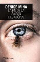 Couverture du livre « La fin de la saison des guêpes » de Denise Mina aux éditions Le Masque