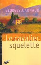 Couverture du livre « Le Cavalier Squelette » de Georges-Jean Arnaud aux éditions Editions Du Masque