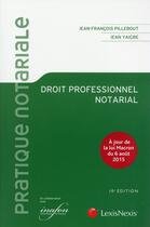 Couverture du livre « Droit professionnel notarial (édition 2016) » de Jean Pillebout aux éditions Lexisnexis