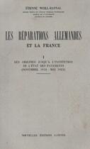 Couverture du livre « Les réparations allemande et la France ; 3 tomes » de Etienne Weill-Raynal aux éditions Nel