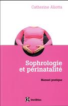 Couverture du livre « Sophrologie et perinatalité » de Aliotta Catherine aux éditions Intereditions