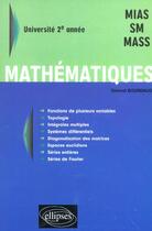 Couverture du livre « Mathematiques - universite 2e annee - mias-sm - mass » de Gerard Bourdaud aux éditions Ellipses