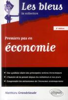 Couverture du livre « Premiers pas en economie - 2e edition » de Grandclaude Matthieu aux éditions Ellipses