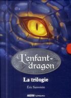 Couverture du livre « La saga des dragons - cycle 1 : l'enfant-dragon : coffret Intégrale Tomes 1 à 3 » de Eric Sanvoisin et Jeremie Fleury aux éditions Auzou