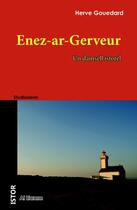 Couverture du livre « Enez-ar-Gerveur : un damsell istorel » de Gouedard Herve aux éditions Al Liamm