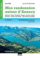 Couverture du livre « Mes randonnées autour d'Annecy (2e édition) » de Yves Ray aux éditions Gap