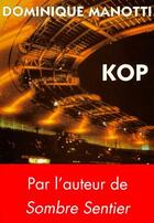 Couverture du livre « Kop » de Dominique Manotti aux éditions Rivages