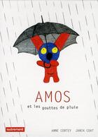 Couverture du livre « Amos et les gouttes de pluie » de Janik Coat et Anne Cortey aux éditions Autrement