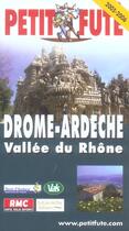 Couverture du livre « VALLEE DU RHONE - DROME - ARDECHE (édition 2005) » de Collectif Petit Fute aux éditions Le Petit Fute