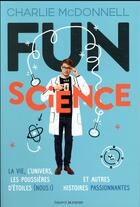 Couverture du livre « Fun science » de Mcdonnell Charlie aux éditions Bayard Jeunesse
