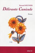 Couverture du livre « Delirante Canicule » de Bernard Meunier aux éditions Societe Des Ecrivains