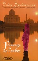 Couverture du livre « Princesse de l'ombre » de Sundaresan Indu aux éditions Michel Lafon