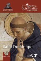 Couverture du livre « Saint Dominique » de Michael Lonsdale et Augustin Laffay aux éditions Presses De La Renaissance