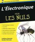 Couverture du livre « L'électronique pour les nuls » de Gordon Mccomb et Cathleen Shamieh aux éditions First Interactive