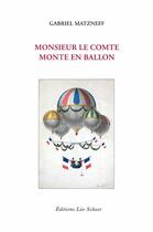 Couverture du livre « Monsieur le comte monte en ballon » de Gabriel Matzneff aux éditions Editions Leo Scheer