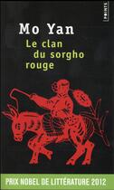 Couverture du livre « Le clan du sorgho rouge » de Mo Yan aux éditions Points