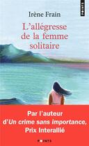 Couverture du livre « L'allégresse de la femme solitaire » de Irene Frain aux éditions Points