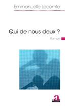 Couverture du livre « Qui de nous deux ? » de Emmanuelle Lecomte aux éditions Academia