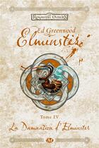 Couverture du livre « Les Royaumes Oubliés - Elminster Tome 4 : la damnation d'Elminster » de Ed Greenwood aux éditions Bragelonne