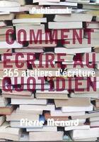 Couverture du livre « Comment écrire au quotidien » de Pierre Menard aux éditions Publie.net