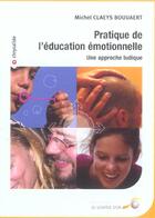 Couverture du livre « Pratique de l'education emotionelle » de Claeys Bouuaert M. aux éditions Le Souffle D'or