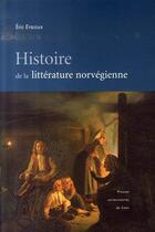 Couverture du livre « Histoire de la littérature norvégienne » de Eydoux Eric aux éditions Pu De Caen
