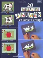 Couverture du livre « 20 Tableautins Animes En Papier Decoupe » de Brigitte Le Dilly aux éditions Editions Carpentier