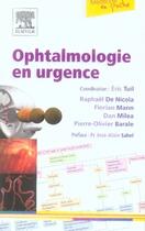 Couverture du livre « Ophtalmologie en urgence » de Eric Tuil aux éditions Elsevier-masson