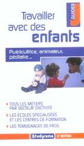 Couverture du livre « Travailler avec les enfants (3e édition) » de Conforti B. aux éditions Studyrama