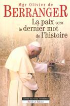 Couverture du livre « Paix sera le dernier mot de l'histoire » de Mgr Berranger aux éditions Parole Et Silence