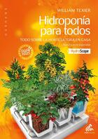 Couverture du livre « Hidroponia para todos : Todo sobre la horticultura en casa » de William Texier aux éditions Mamaeditions