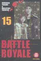 Couverture du livre « Battle Royale Tome 15 » de Masayuki Taguchi et Koshun Takami aux éditions Soleil