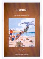 Couverture du livre « Jordic » de Martine De La Ferriere aux éditions Coetquen
