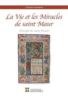 Couverture du livre « La vie et les miracles de saint Maur : Disciple de saint Benoît » de Patrick Hala aux éditions Solesmes
