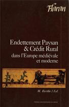 Couverture du livre « Endettement paysan et credit rural dans l'europe medievale et moderne » de Berthe M aux éditions Pu Du Midi