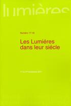 Couverture du livre « Lumières n.17/18 : les lumières dans leur siècle » de Revue Lumieres aux éditions Pu De Bordeaux