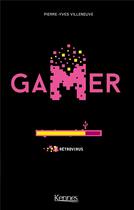 Couverture du livre « Gamer Tome 7 : rétrovirus » de Pierre-Yves Villeneuve aux éditions Kennes Editions