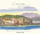Couverture du livre « Corse aquarelles » de Belinda Cannone et Fabrice Moireau aux éditions Pacifique