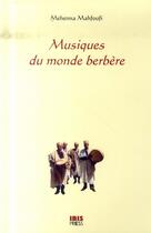 Couverture du livre « Musiques du monde berbère » de Mehenna Mahfoufi aux éditions Ibis Press