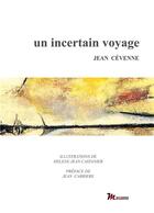 Couverture du livre « Un incertain voyage » de Cevenne Jean aux éditions Massanne